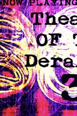 Theatre of the Deranged III