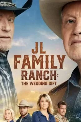 JL Family Ranch: The Wedding Gift
