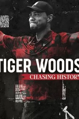 Tiger Woods: Chasing History