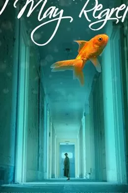 I May Regret